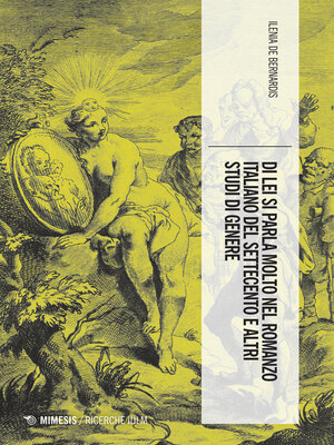 cover image of Di lei si parla molto nel romanzo italiano del Settecento e altri studi di genere